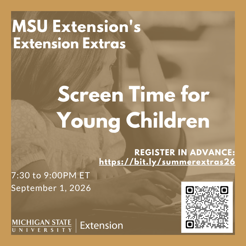MSU Extension Screen Time for Young Children September 1, 2026